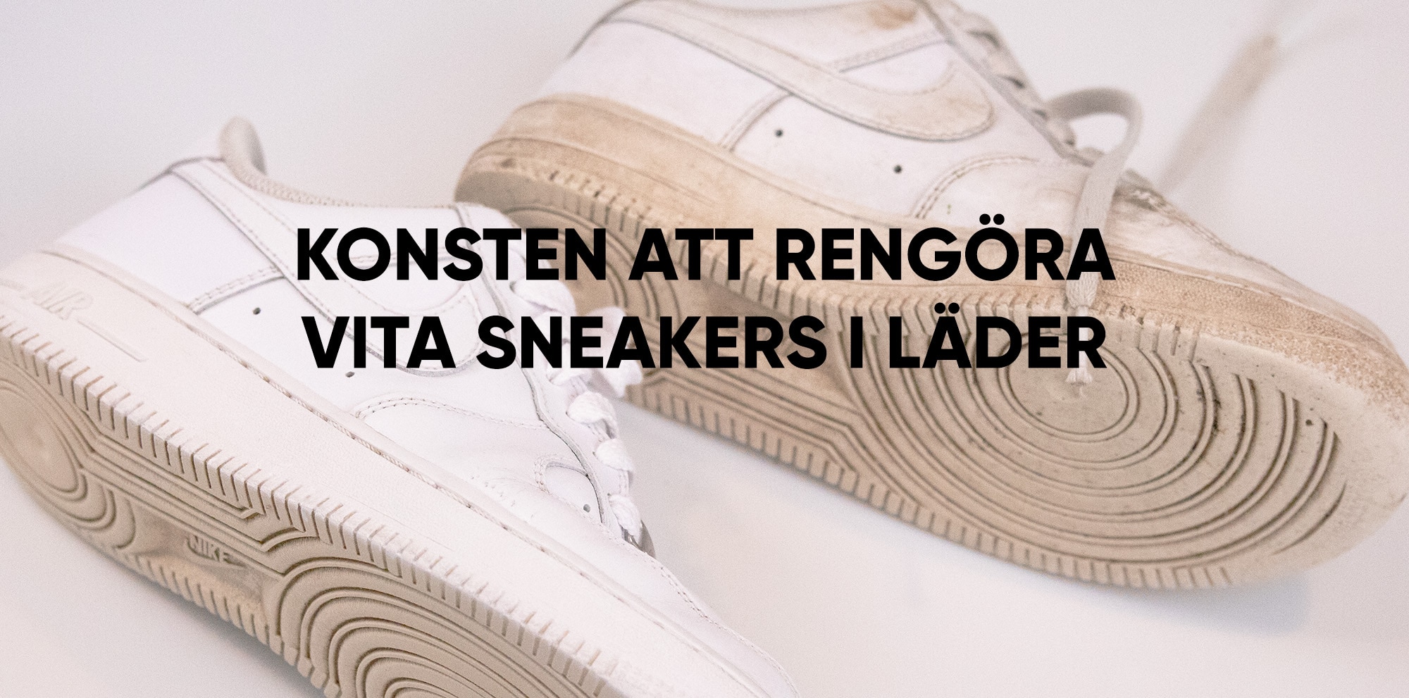 Konsten att rengöra vita sneakers i läder